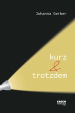 kurz & trotzdem Cover des Buches kurz & trotzdem (ISBN: 9783347957435)