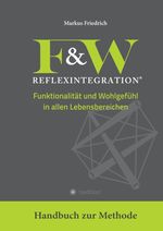 F&W Reflexintegration Cover des Buches F&W Reflexintegration (ISBN: 9783347958425)
