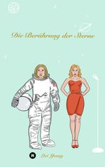 Die Berührung der Sterne Cover des Buches Die Berührung der Sterne (ISBN: 9783347958968)