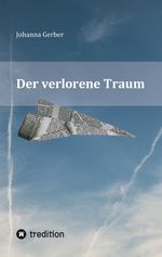 Der verlorene Traum Cover des Buches Der verlorene Traum (ISBN: 9783347959101)