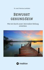 Bewusst gesundSein Cover des Buches Bewusst gesundSein (ISBN: 9783347959187)
