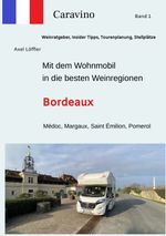 Mit dem Wohnmobil in die besten Weinregionen Cover des Buches Mit dem Wohnmobil in die besten Weinregionen (ISBN: 9783347960633)