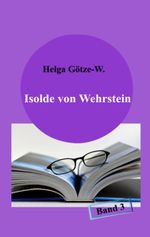 Isolde von Wehrstein Cover des Buches Isolde von Wehrstein (ISBN: 9783347961074)