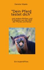 "Dein Pferd testet dich" Cover des Buches "Dein Pferd testet dich" (ISBN: 9783347961753)