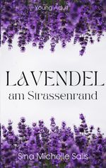 Lavendel am Strassenrand Cover des Buches Lavendel am Strassenrand (ISBN: 9783347964532)
