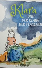 Klara und der Klang der Flaschen Cover des Buches Klara und der Klang der Flaschen (ISBN: 9783347967458)