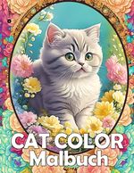 Katzen Malbuch - Cat Color - Katzen Blumen Garten - Malbuch Zur Entspannung und Stressabbau Cover des Buches Katzen Malbuch - Cat Color - Katzen Blumen Garten - Malbuch Zur Entspannung und Stressabbau (ISBN: 9783347974586)