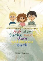 Auf der Suche nach dem goldenen Buch Cover des Buches Auf der Suche nach dem goldenen Buch (ISBN: 9783347976290)