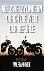 Auf zwei Zylindern durch die Welt der Gefühle Cover des Buches Auf zwei Zylindern durch die Welt der Gefühle (ISBN: 9783347981591)