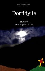 Dorfidylle Cover des Buches Dorfidylle (ISBN: 9783347987555)