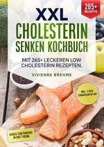XXL Cholesterin senken Kochbuch Cover des Buches XXL Cholesterin senken Kochbuch (ISBN: 9783347989771)