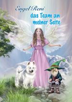 Engel Reni - das Team an meiner Seite Cover des Buches Engel Reni - das Team an meiner Seite (ISBN: 9783347991255)