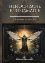 Henochische Engelsmagie Cover des Buches Henochische Engelsmagie (ISBN: 9783347991668)