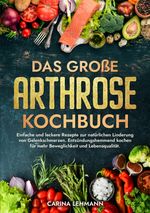 Das große Arthrose Kochbuch Cover des Buches Das große Arthrose Kochbuch (ISBN: 9783347993709)