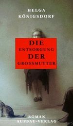 Die Entsorgung der Grossmutter: Roman Cover des Buches Die Entsorgung der Grossmutter: Roman (ISBN: 9783351023720)