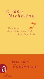 O süßes Nichtstun Cover des Buches O süßes Nichtstun (ISBN: 9783351035716)