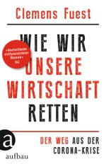 Wie wir unsere Wirtschaft retten Cover des Buches Wie wir unsere Wirtschaft retten (ISBN: 9783351038663)