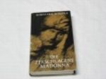 Die zerschlagene Madonna : Das Leben Michelangelos 1527 - 1564. Cover des Buches Die zerschlagene Madonna : Das Leben Michelangelos 1527 - 1564. (ISBN: 9783352000546)