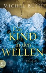 Das Kind in den Wellen Cover des Buches Das Kind in den Wellen (ISBN: 9783352009792)