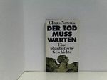 Der Tod muss warten. Eine phantastische Geschichte Cover des Buches Der Tod muss warten. Eine phantastische Geschichte (ISBN: 9783354001589)