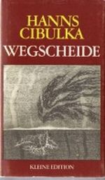 Wegscheide. Tagebucherzählung Cover des Buches Wegscheide. Tagebucherzählung (ISBN: 9783354003019)