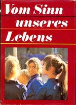 Vom Sinn unseres Lebens Cover des Buches Vom Sinn unseres Lebens (ISBN: 9783355004930)