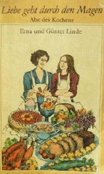 Liebe geht durch den Magen. ABC des Kochens Cover des Buches Liebe geht durch den Magen. ABC des Kochens (ISBN: 9783355004978)