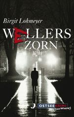 Wellers Zorn Cover des Buches Wellers Zorn (ISBN: 9783356015591)