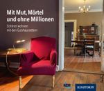 Mit Mut, Mörtel und ohne Millionen Cover des Buches Mit Mut, Mörtel und ohne Millionen (ISBN: 9783356024760)