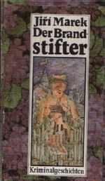 Der Brandstifter Cover des Buches Der Brandstifter (ISBN: 9783358004371)