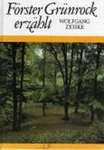 Förster Grünrock erzählt Cover des Buches Förster Grünrock erzählt (ISBN: 9783358016572)