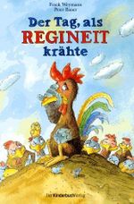 Der Tag, als Regineit krähte Cover des Buches Der Tag, als Regineit krähte (ISBN: 9783358020968)