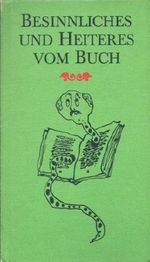 Besinnliches und Heiteres vom Buch Cover des Buches Besinnliches und Heiteres vom Buch (ISBN: 9783359001997)