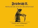 Friedrich II - Wonach er sich zu richten hat Cover des Buches Friedrich II - Wonach er sich zu richten hat (ISBN: 9783359013648)