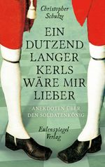 Ein Dutzend Langer Kerls wäre mir lieber Cover des Buches Ein Dutzend Langer Kerls wäre mir lieber (ISBN: 9783359024965)