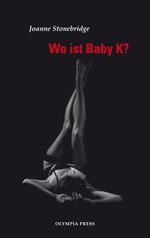 Wo ist Baby K? Cover des Buches Wo ist Baby K? (ISBN: 9783359026037)