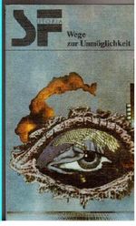 Wege zur Unmöglichkeit. Utopische Kurzgeschichten Cover des Buches Wege zur Unmöglichkeit. Utopische Kurzgeschichten (ISBN: 9783360001375)