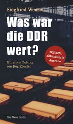 Was war die DDR wert? Cover des Buches Was war die DDR wert? (ISBN: 9783360013026)