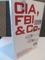 CIA, FBI & Co.: Das Kartell der US-Geheimdienste Cover des Buches CIA, FBI & Co.: Das Kartell der US-Geheimdienste (ISBN: 9783360019417)