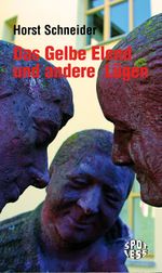 Das Gelbe Elend und andere Lügen Cover des Buches Das Gelbe Elend und andere Lügen (ISBN: 9783360020611)