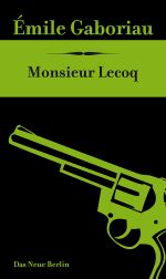 Monsieur Lecoq Cover des Buches Monsieur Lecoq (ISBN: 9783360500335)