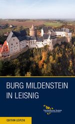 Burg Mildenstein in Leisnig Cover des Buches Burg Mildenstein in Leisnig (ISBN: 9783361006751)