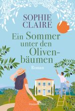 Ein Sommer unter den Olivenbäumen Cover des Buches Ein Sommer unter den Olivenbäumen (ISBN: 9783365003015)