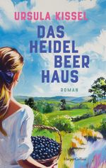 Das Heidelbeerhaus Cover des Buches Das Heidelbeerhaus (ISBN: 9783365009352)