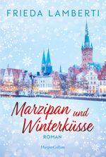 Marzipan und Winterküsse Cover des Buches Marzipan und Winterküsse (ISBN: 9783365011683)
