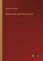 Modern Doubt and Christian Belief Cover des Buches Modern Doubt and Christian Belief (ISBN: 9783368802486)