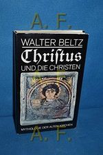 Christus und die Christen. Mythologie der alten Kirchen Cover des Buches Christus und die Christen. Mythologie der alten Kirchen (ISBN: 9783371002637)
