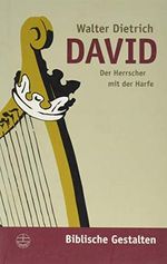 David: Der Herrscher mit der Harfe (Biblische Gestalten (BG), Band 14) Cover des Buches David: Der Herrscher mit der Harfe (Biblische Gestalten (BG), Band 14) (ISBN: 9783374023998)