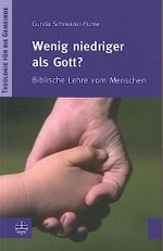 Wenig niedriger als Gott?: Biblische Lehre vom Menschen (Theologie für die Gemeinde (ThG), Band 2) Cover des Buches Wenig niedriger als Gott?: Biblische Lehre vom Menschen (Theologie für die Gemeinde (ThG), Band 2) (ISBN: 9783374031825)
