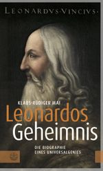 Leonardos Geheimnis: Die Biographie eines Universalgenies Cover des Buches Leonardos Geheimnis: Die Biographie eines Universalgenies (ISBN: 9783374057870)
